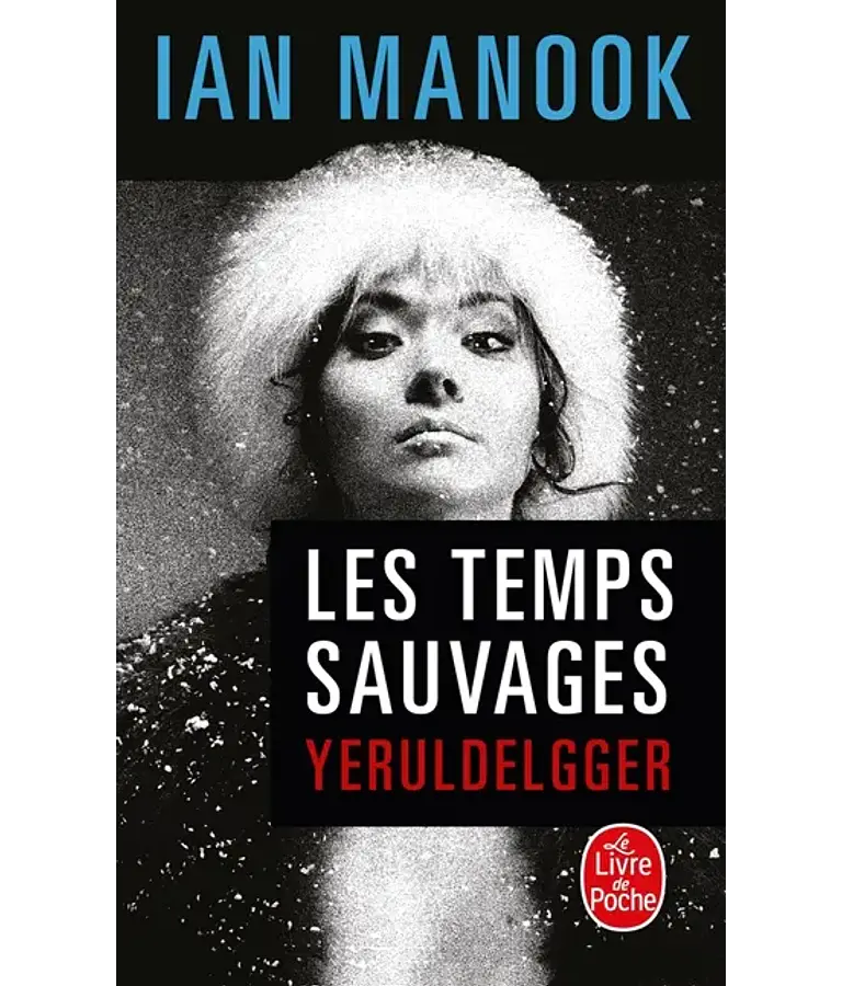 Les temps sauvages, de Ian Manook