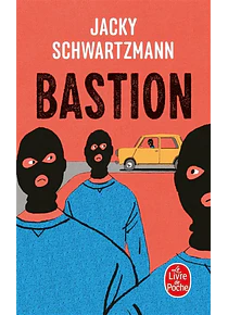 Bastion, de Jacky Schwartzmann