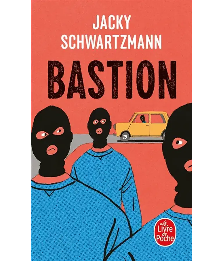 Bastion, de Jacky Schwartzmann