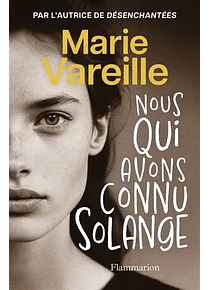 Nous qui avons connu Solange, de Marie Vareille