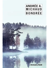 Bondrée, de Andrée A. Michaud