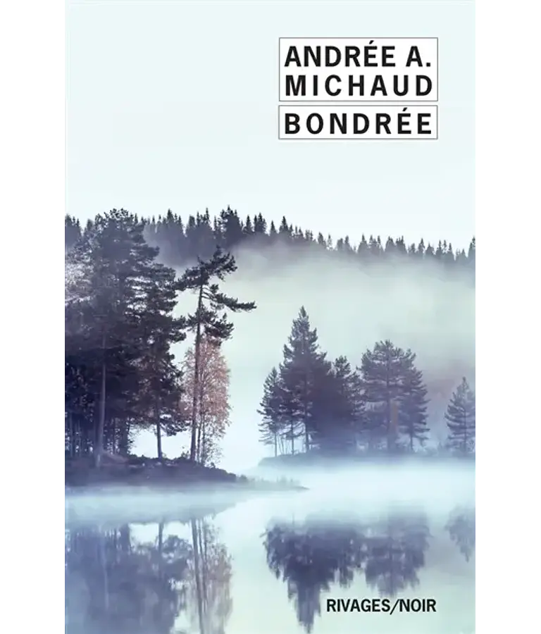 Bondrée, de Andrée A. Michaud