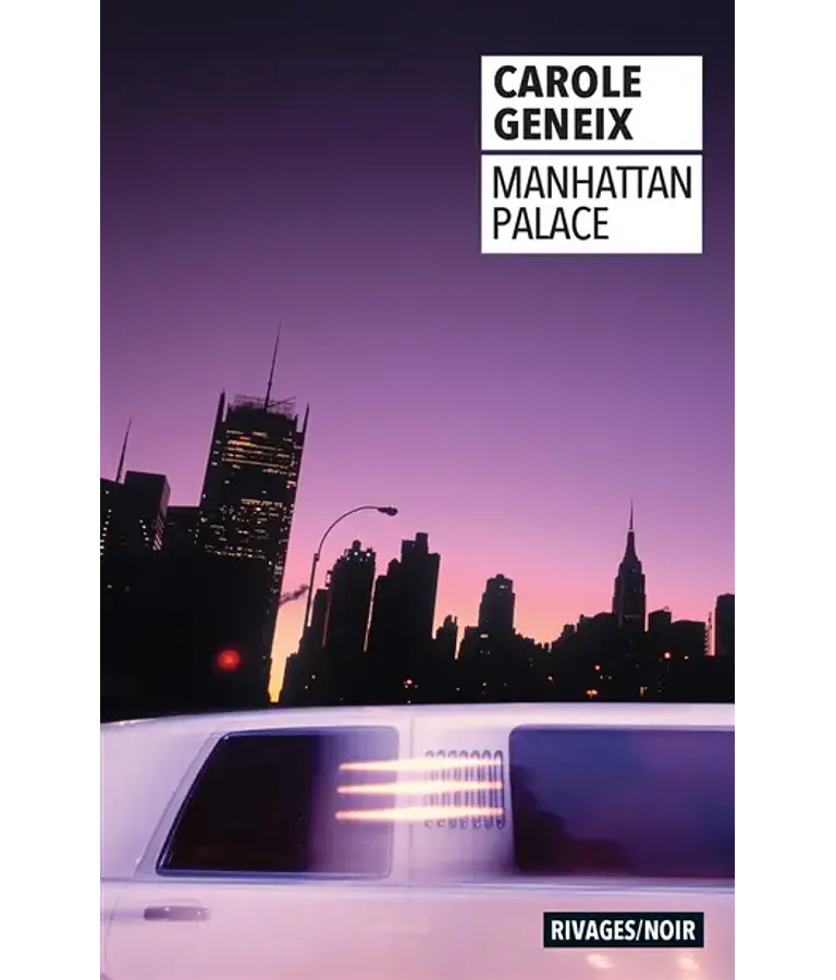 Manhattan Palace, de Carole Geneix