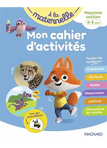 A la maternelle - Moyenne Section - 4/5 ans - Cahier d'activités 