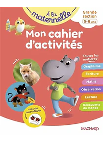 A la maternelle - Grande Section - 5/6 ans - Cahier d'activités