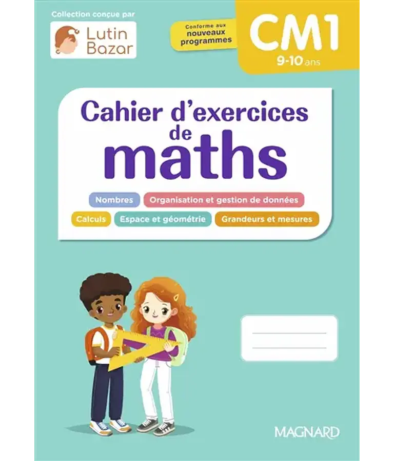 Cahier d'exercices de maths - CM1 - 9/10 ans