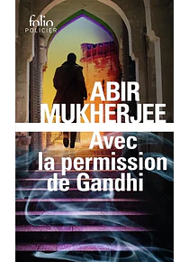 Avec la permission de Gandhi, de Abir Mukherjee