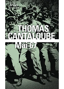 Mai 67, de Thomas Cantaloube