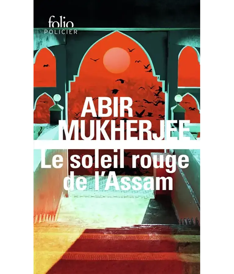 Le soleil rouge de l'Assam, de Abir Mukherjee