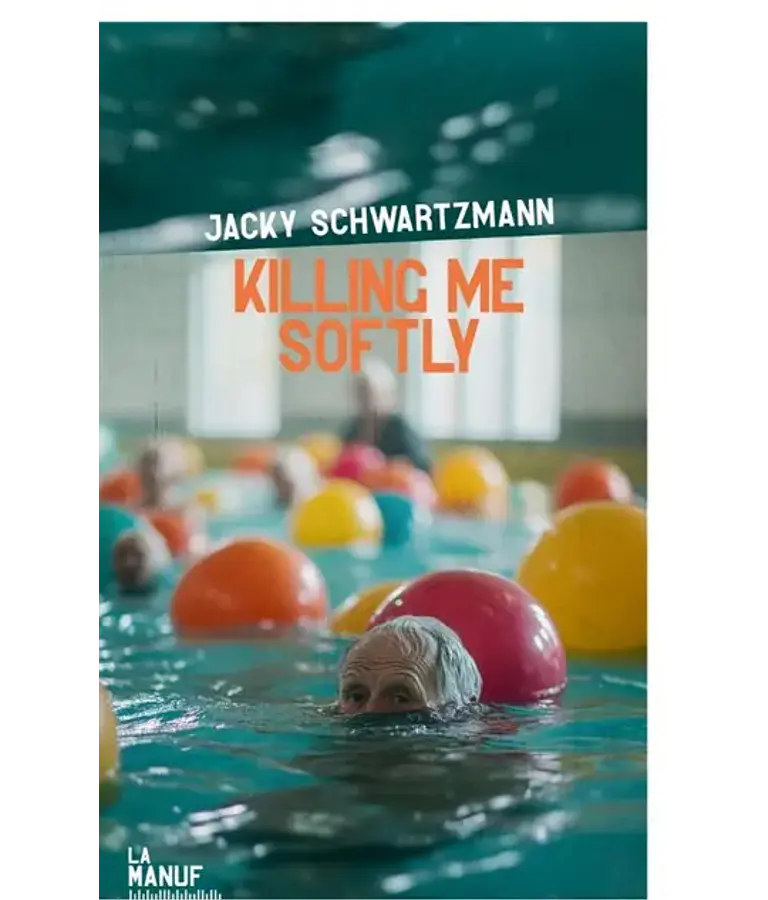 Killing me softly, de Jacky Schwartzmann