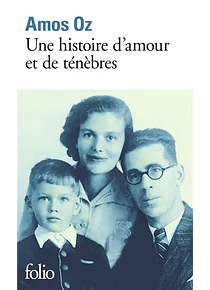 Une histoire d'amour et de ténèbres, de Amos Oz