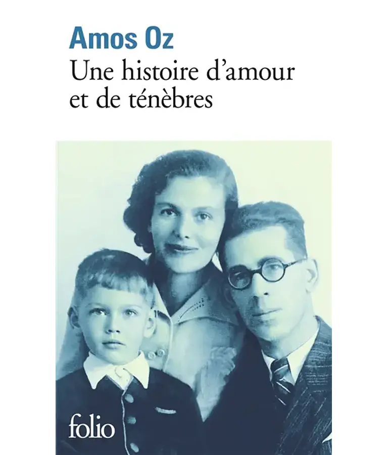 Une histoire d'amour et de ténèbres, de Amos Oz