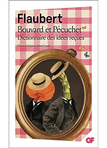 Bouvard et Pécuchet - Dictionnaire des idées reçues, de Gustave Flaubert