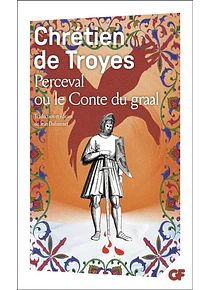 Perceval ou Le conte du Graal, de Chrétien de Troyes