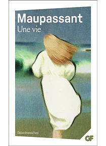 Une vie, de Guy de Maupassant