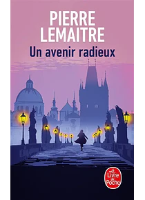 Un avenir radieux, de Pierre Lemaitre