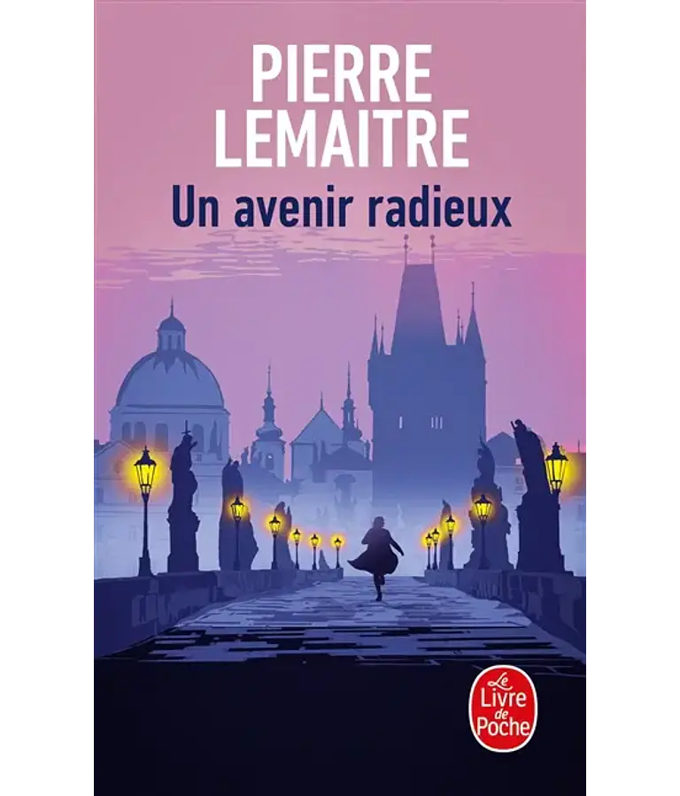 Un avenir radieux, de Pierre Lemaitre