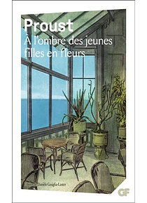 A l'ombre des jeunes filles en fleurs, de Marcel Proust