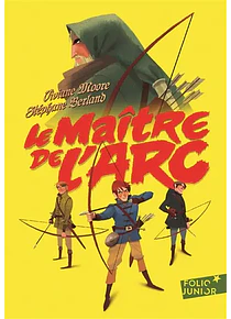 Le maître de l'arc, de Viviane Moore et Stéphane Berland