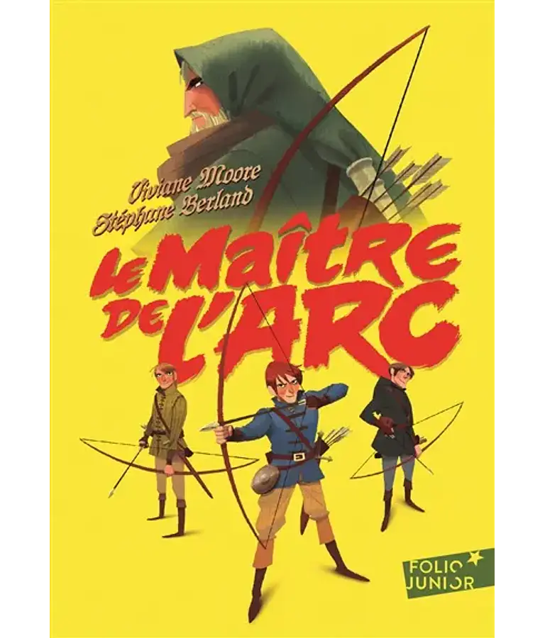 Le maître de l'arc, de Viviane Moore et Stéphane Berland