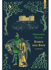 Robin des Bois le proscrit, de Alexandre Dumas