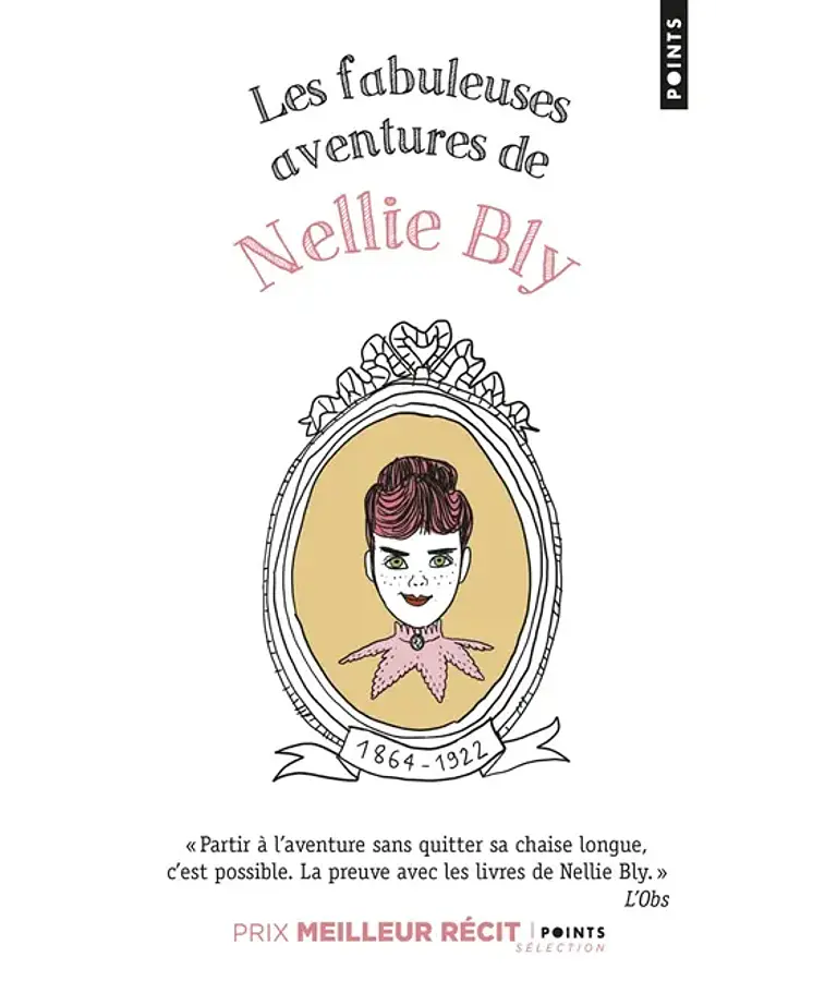 Les fabuleuses aventures de Nellie Bly, de Nellie Bly