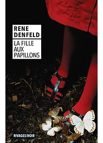 La fille aux papillons, de Rene Denfeld