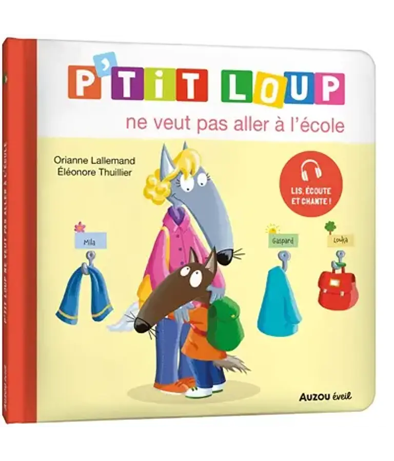 P'tit Loup ne veut pas aller à l'école, de Orianne Lallemand