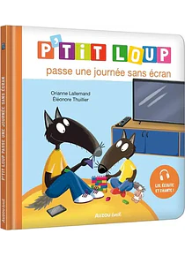 P'tit Loup passe une journée sans écran, de Orianne Lallemand