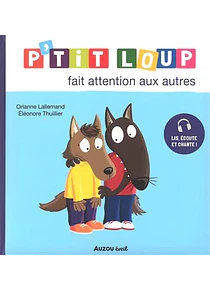 P'tit Loup fait attention aux autres, de Orianne Lallemand