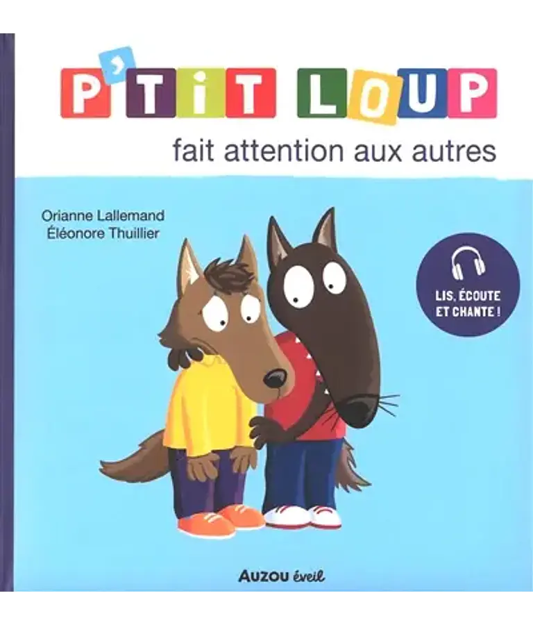 P'tit Loup fait attention aux autres, de Orianne Lallemand