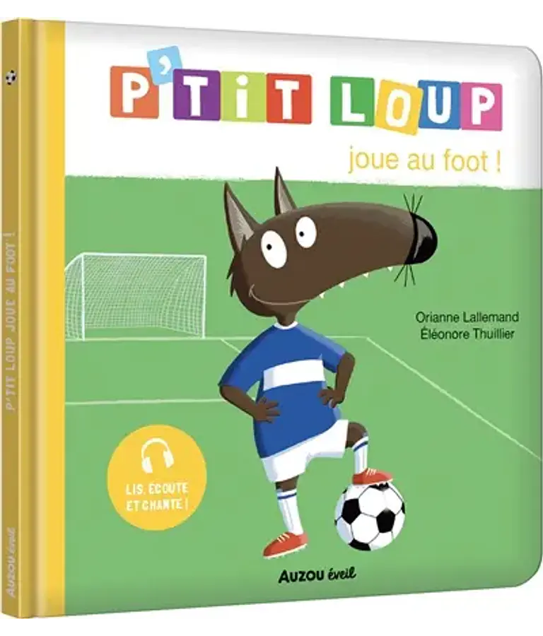 P'tit Loup joue au foot ! de Orianne Lallemand