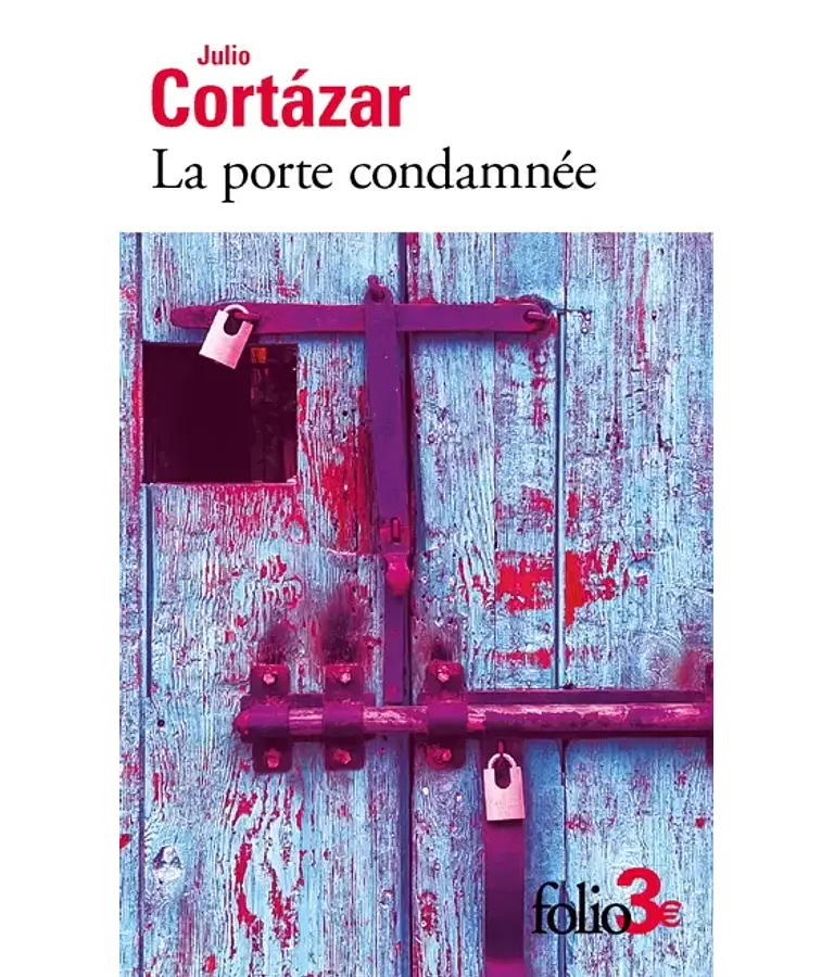La porte condamnée - Et autres nouvelles fantastiques, de Julio Cortazar