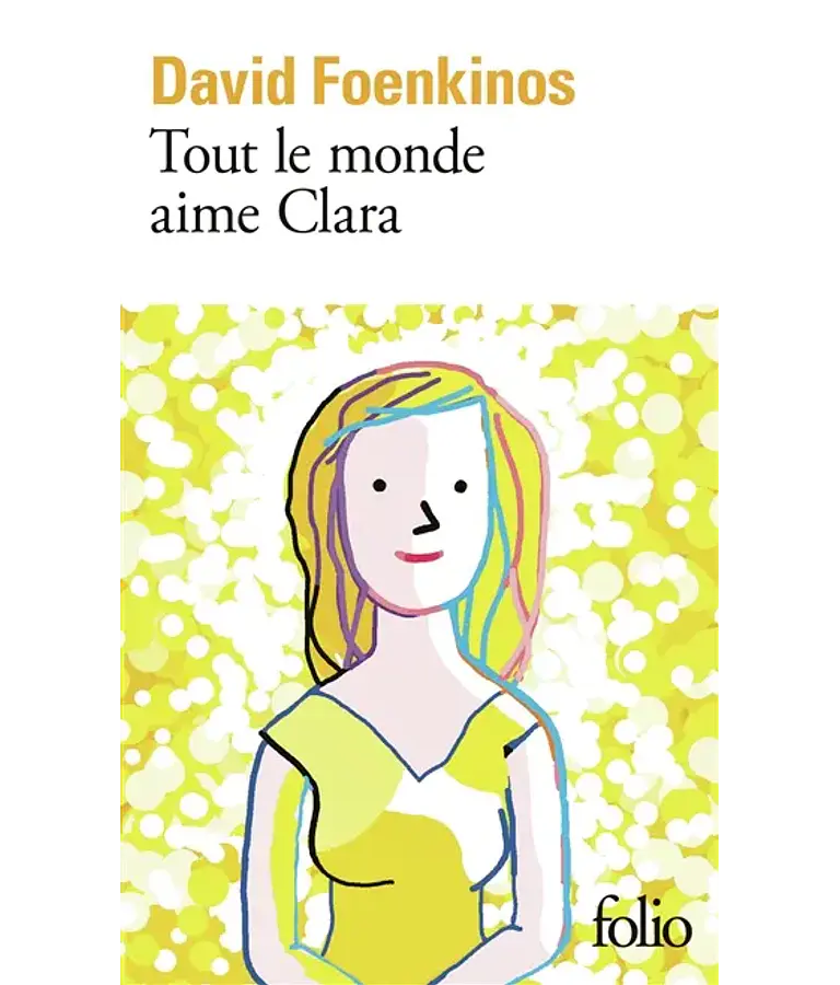 Tout le monde aime Clara, de David Foenkinos