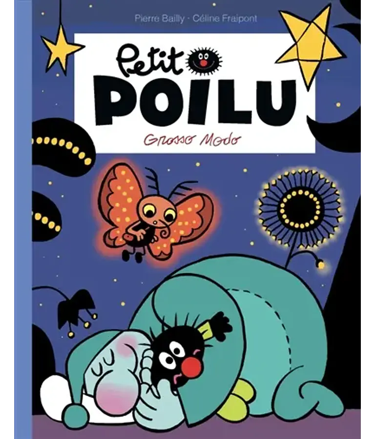 Petit Poilu - Grosso Modo, de Céline Fraipont et Pierre Bailly