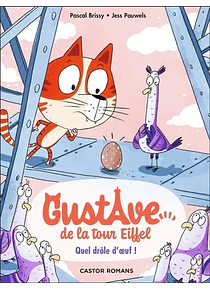 Gustave de la tour Eiffel - Quel drôle d'oeuf ! Pascal Brissy