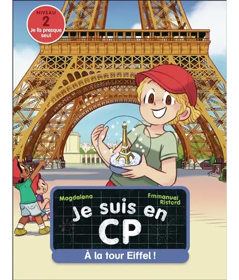 Je suis en CP - A la tour Eiffel ! de Magdalena