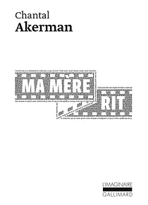 Ma mère rit, de Chantal Akerman