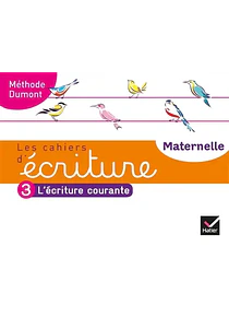 Les cahiers d'écriture maternelle - L'écriture courante 