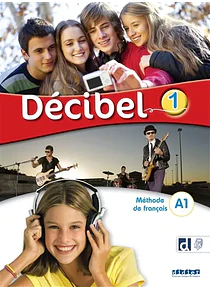 Décibel 1 - A1 - Livre de l'élève