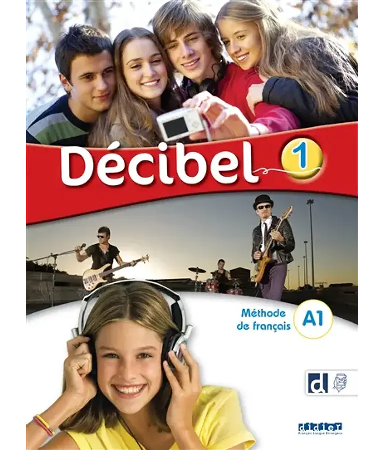Décibel 1 - A1 - Livre de l'élève