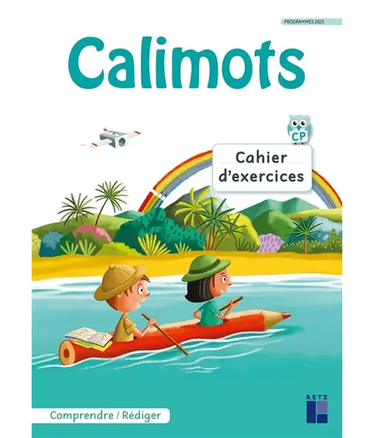 Calimots, - CP - cahier d'exercices - Compréhension et rédaction 