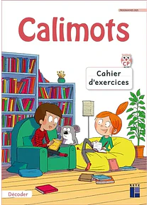 Calimots - CP - cahier d'exercices - décoder