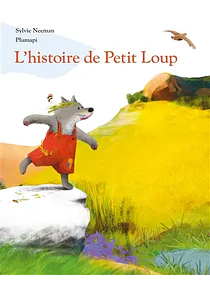 L'histoire de Petit Loup, de Sylvie Neeman