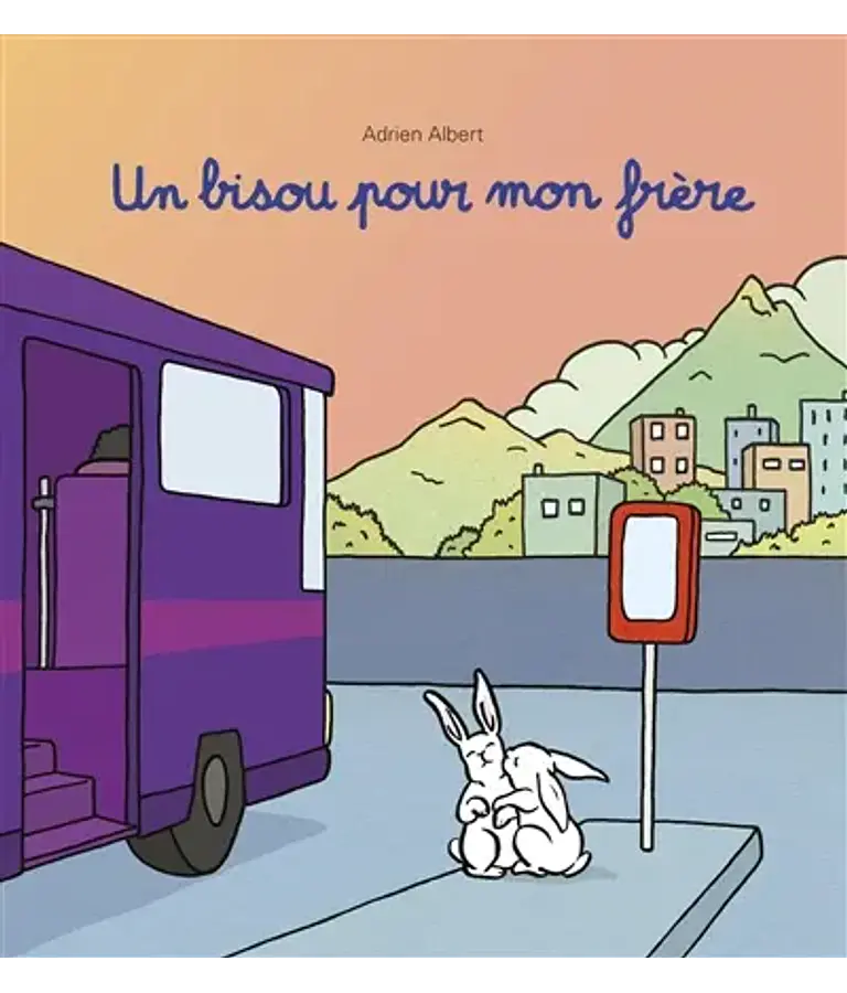 Un bisou pour mon frère, d´Adrien Albert