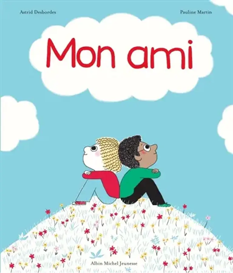 Mon ami, d´Astrid Desbordes