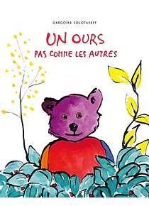 Un ours pas comme les autres, de Grégoire Solotareff
