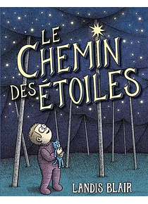 Le chemin des étoiles, de Landis Blair