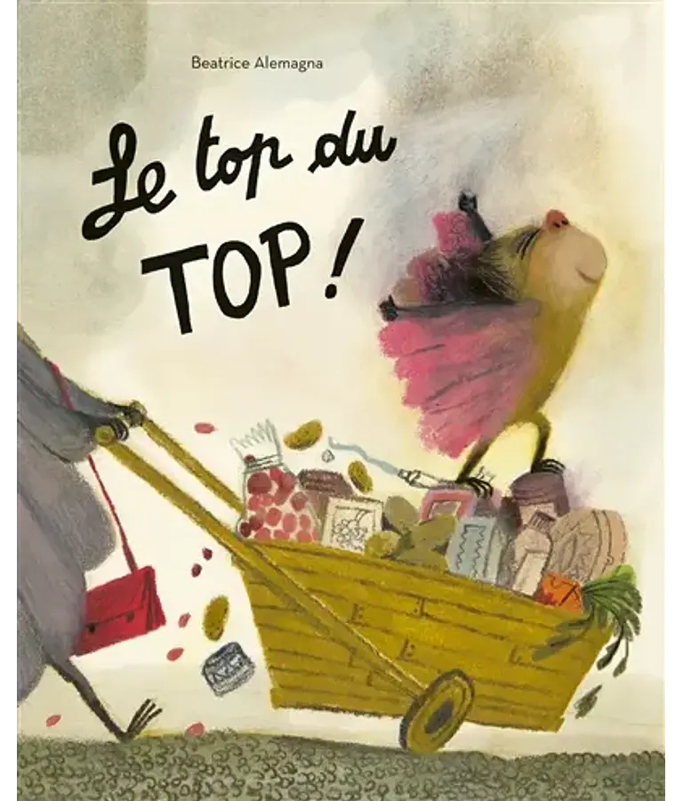 Le top du TOP ! de Beatrice Alemagna