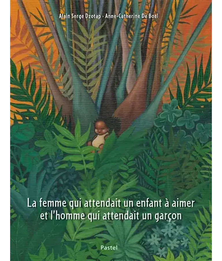 La femme qui attendait un enfant à aimer et l'homme qui attendait un garçon, de Alain Serge Dzotap